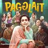 Pagglait (2021) Full Album